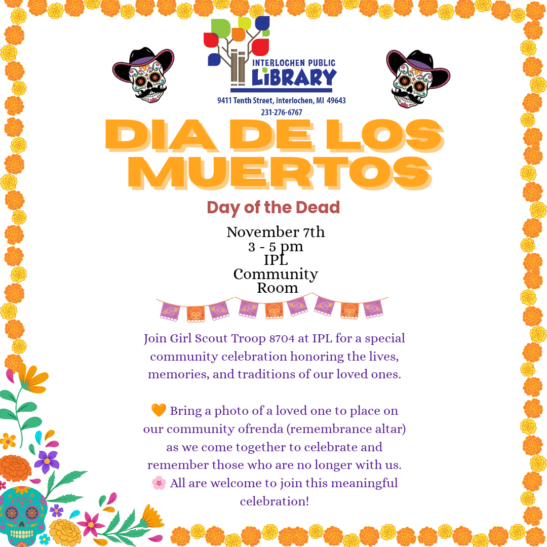 Celebrate Día de los Muertos at Interlochen Public Library! 